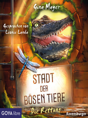 cover image of Stadt der bösen Tiere. Die Rettung [Band 2 (Ungekürzt)]